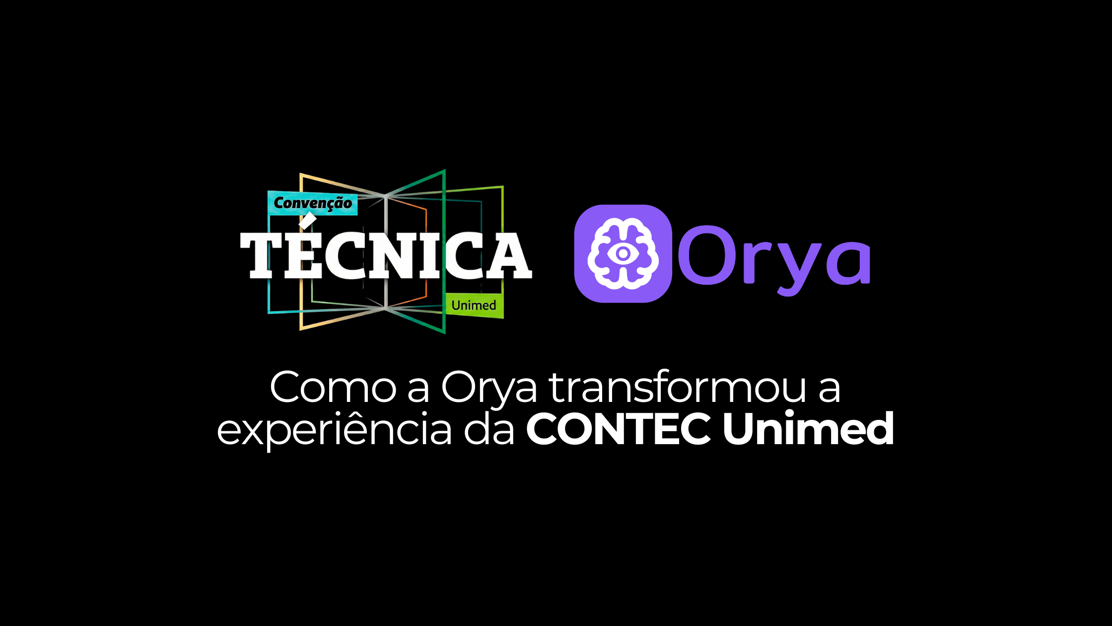 Como a Orya transformou a experiência da CONTEC Unimed
